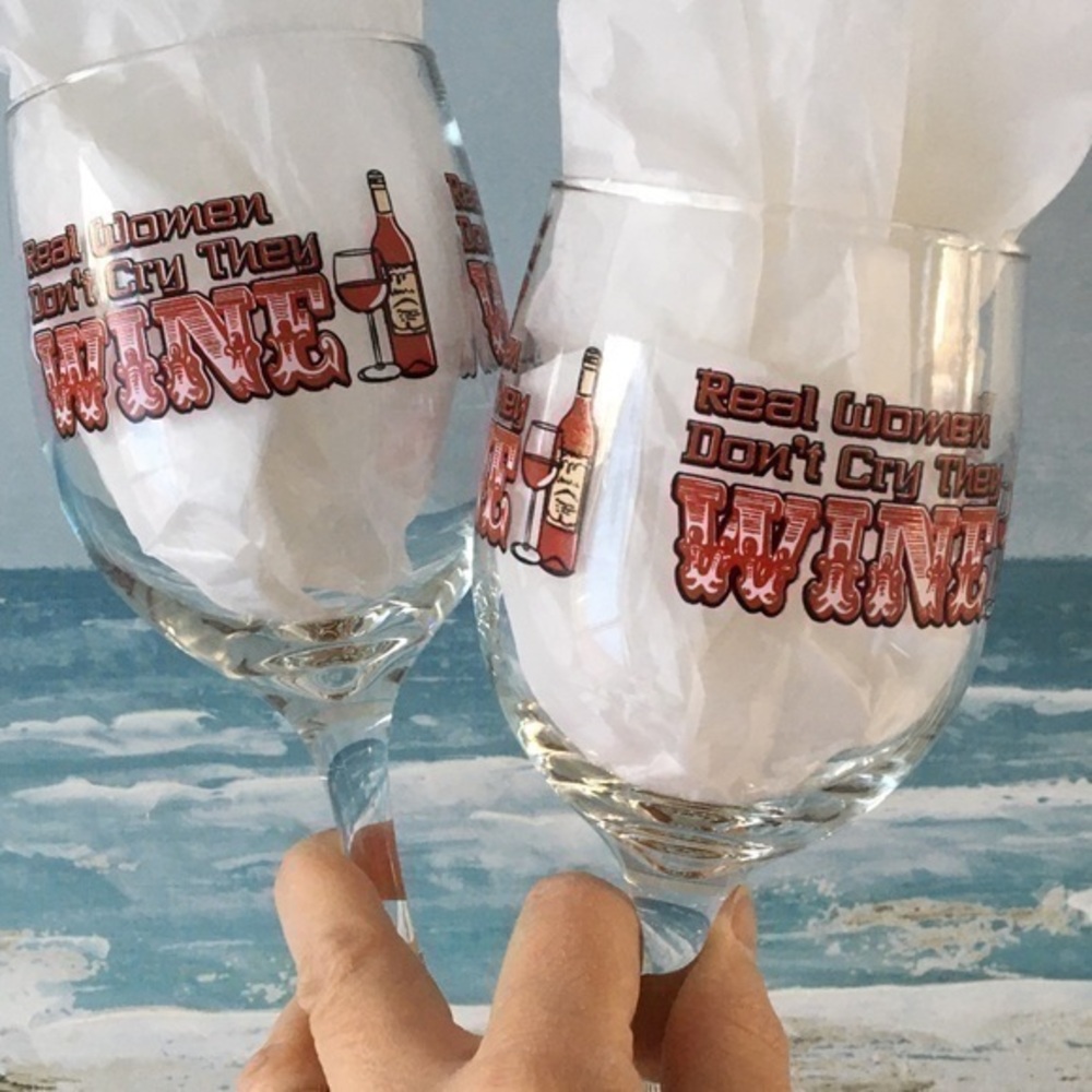 NWOT Real Women Don’t Cry They Wine Glasses